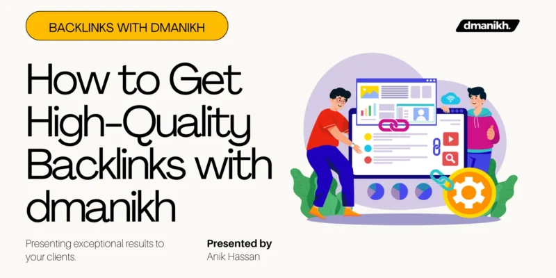 How to Get High-Quality Backlinks with dmanikh